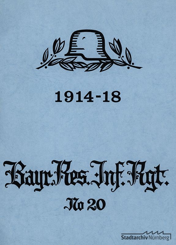 Bericht über die Teilnahme des 20. Bayerischen Reserve Infanterie Regiments am Ersten Weltkrieg, geschrieben 1925/26, überarbeitet und Ludwig Ritter von Rudolph übergeben am 30. Oktober 1964