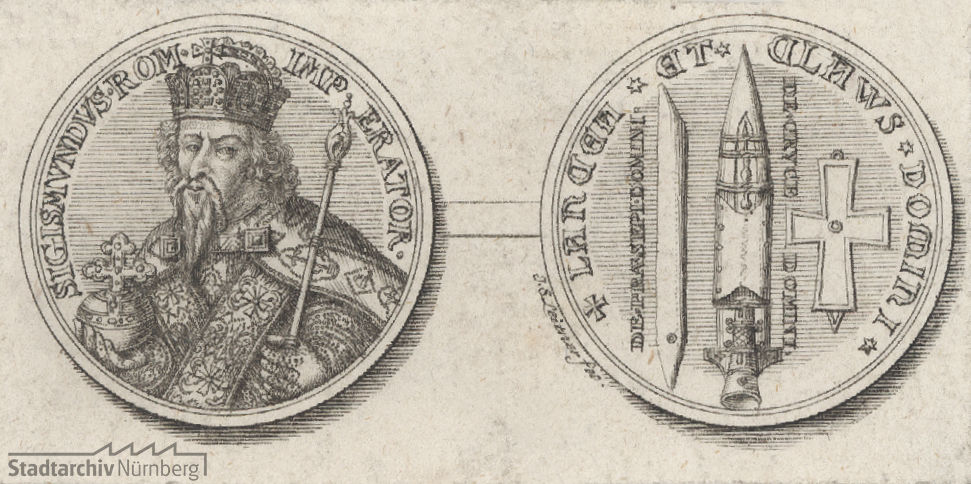 Kaiser Sigismund: Abbildung einer Medaille: Avers: Kaiser Sigismund im Kaiserornat, Revers: die heilige Lanze, der heilige Nagel etc.