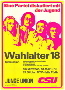 Einladung zu einer Diskussionsveranstaltung der CSU, die sich auch für die Herabsetzung des Wahlalters auf 18 Jahre einsetzte. Plakat, 1970. Stadtarchiv Nürnberg